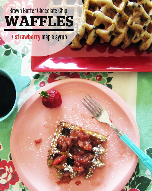 Brown Butter Chocolate Chip Belgian Waffles + Strawberry Maple Syrup